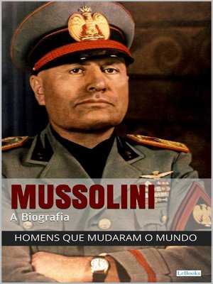 cover image of Benito Mussolini--A Biografia